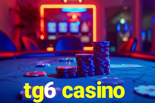 tg6 casino